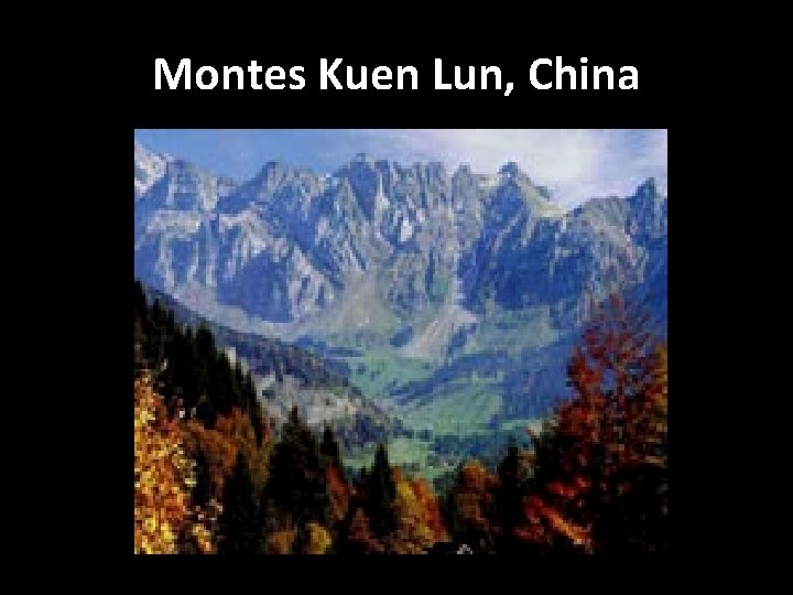 Montes Kuen Lun, China 