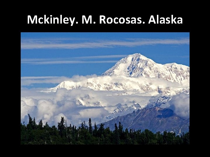 Mckinley. M. Rocosas. Alaska 