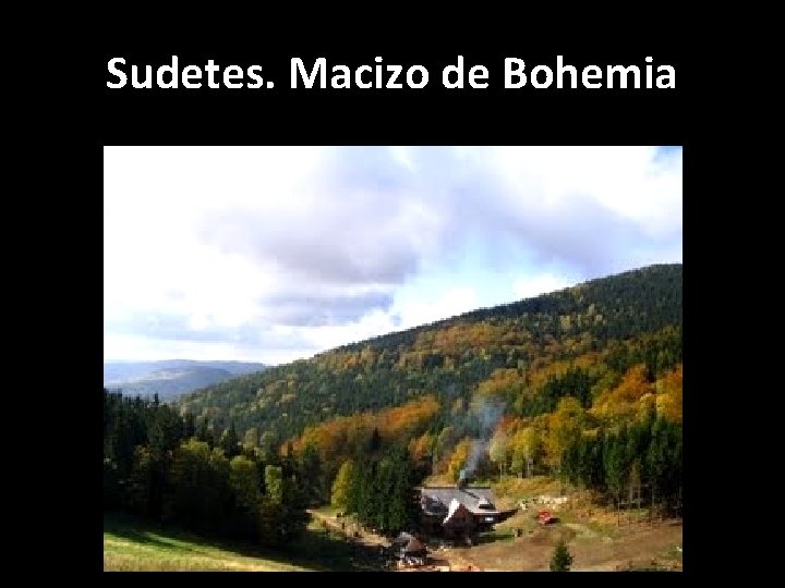 Sudetes. Macizo de Bohemia 