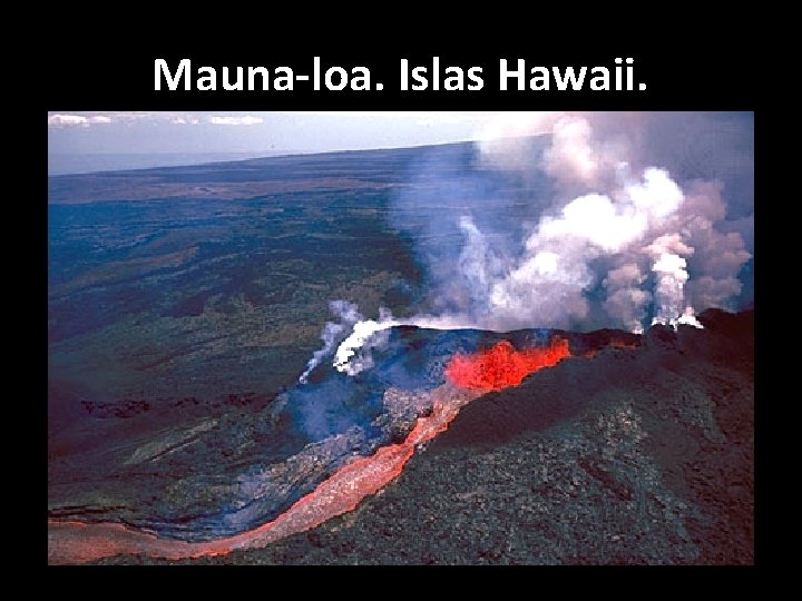 Mauna-loa. Islas Hawaii. 