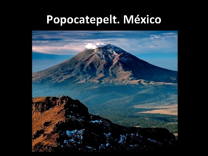 Popocatepelt. México 