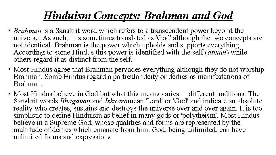 Hinduism Concepts: Brahman and God • Brahman is a Sanskrit word which refers to
