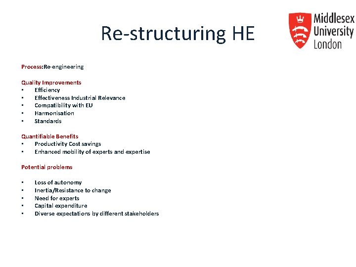 Re-structuring HE Process: Re-engineering Quality Improvements • Efficiency • Effectiveness Industrial Relevance • Compatibility Re-structuring HE Process: Re-engineering Quality Improvements • Efficiency • Effectiveness Industrial Relevance • Compatibility