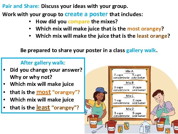 Pair and Share: Discuss your ideas with your group. Work with your group to