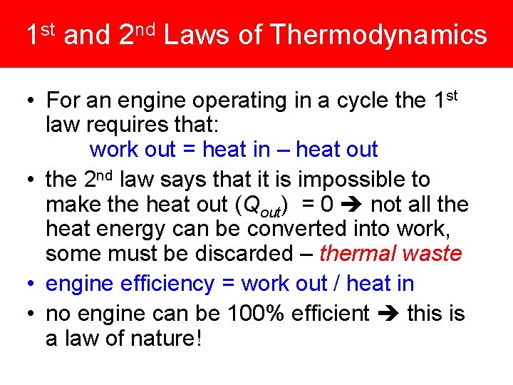 1 st and 2 nd Laws of Thermodynamics • For an engine operating in
