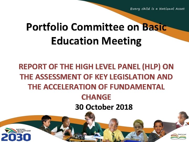 Portfolio Committee on Basic Education Meeting REPORT OF THE HIGH LEVEL PANEL (HLP) ON