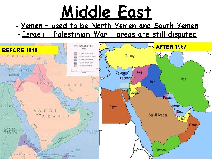 Middle East - Yemen – used to be North Yemen and South Yemen -