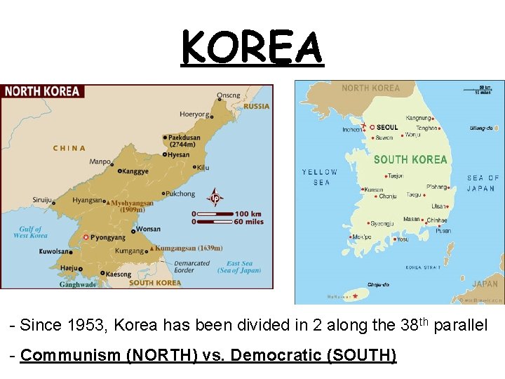 KOREA - Since 1953, Korea has been divided in 2 along the 38 th