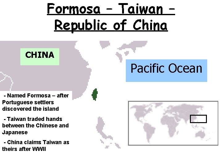 Formosa – Taiwan – Republic of China CHINA Pacific Ocean - Named Formosa –