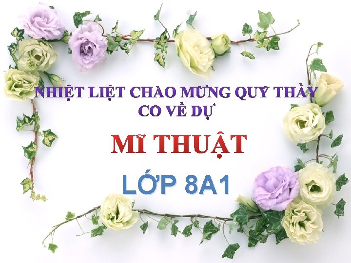 LỚP 8 A 1 