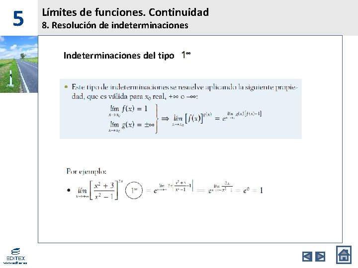 5 Límites de funciones. Continuidad 8. Resolución de indeterminaciones Indeterminaciones del tipo www. editex.