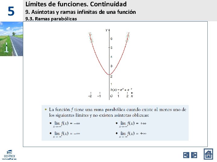 5 www. editex. es Límites de funciones. Continuidad 9. Asíntotas y ramas infinitas de