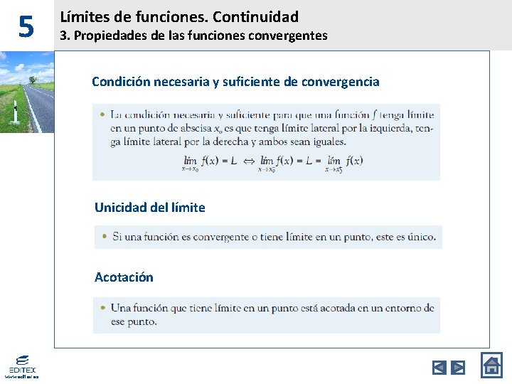 5 Límites de funciones. Continuidad 3. Propiedades de las funciones convergentes Condición necesaria y