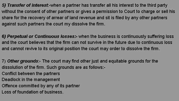 5) Transfer of interest: -when a partner has transfer all his interest to the 5) Transfer of interest: -when a partner has transfer all his interest to the