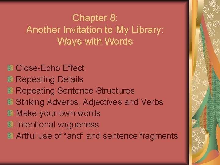 Chapter 8: Another Invitation to My Library: Ways with Words Close-Echo Effect Repeating Details