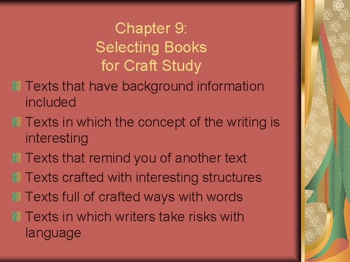 Chapter 9: Selecting Books for Craft Study Texts that have background information included Texts