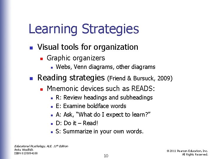 Learning Strategies n Visual tools for organization n Graphic organizers n n Webs, Venn