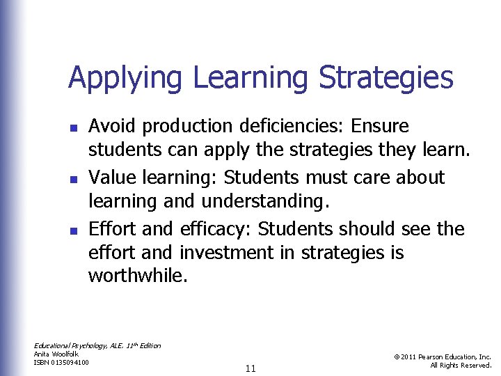Applying Learning Strategies n n n Avoid production deficiencies: Ensure students can apply the