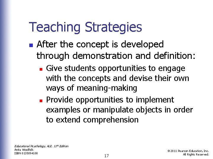 Teaching Strategies n After the concept is developed through demonstration and definition: n n