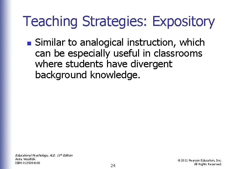 Teaching Strategies: Expository n Similar to analogical instruction, which can be especially useful in