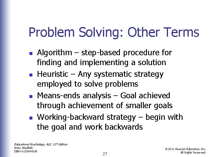 Problem Solving: Other Terms n n Algorithm – step-based procedure for finding and implementing