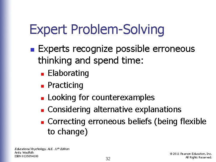 Expert Problem-Solving n Experts recognize possible erroneous thinking and spend time: n n n