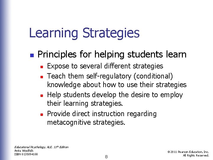 Learning Strategies n Principles for helping students learn n n Expose to several different