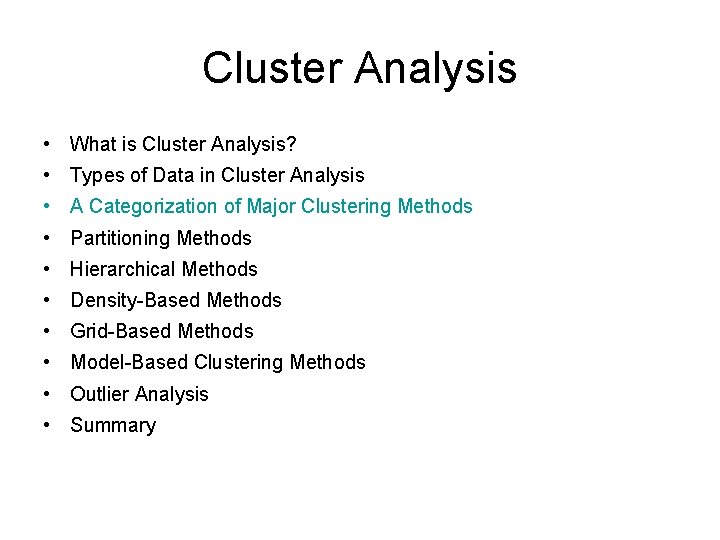 Cluster Analysis • What is Cluster Analysis? • Types of Data in Cluster Analysis