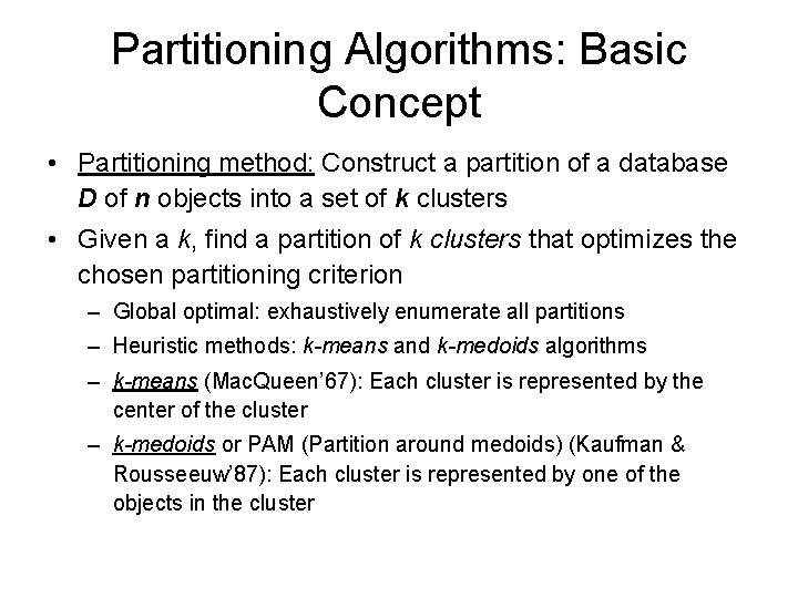 Partitioning Algorithms: Basic Concept • Partitioning method: Construct a partition of a database D
