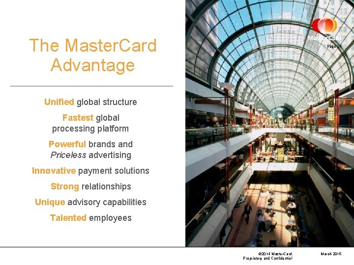 The Master. Card Advantage Page 24 Unified global structure Fastest global processing platform Powerful