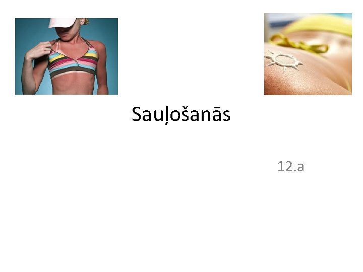 Sauļošanās 12. a 