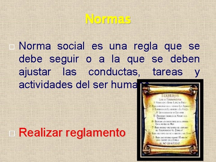 Normas Norma social es una regla que se debe seguir o a la que Normas Norma social es una regla que se debe seguir o a la que
