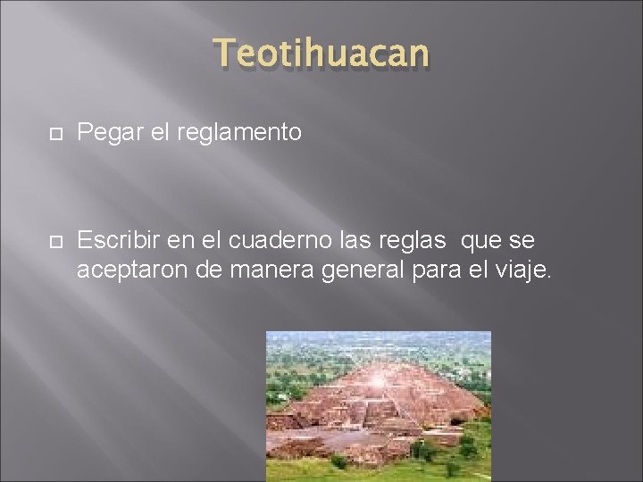 Teotihuacan Pegar el reglamento Escribir en el cuaderno las reglas que se aceptaron de Teotihuacan Pegar el reglamento Escribir en el cuaderno las reglas que se aceptaron de
