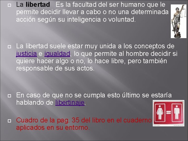 La libertad Es la facultad del ser humano que le permite decidir llevar La libertad Es la facultad del ser humano que le permite decidir llevar