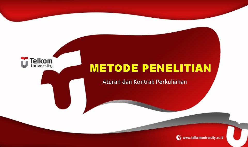 METODE PENELITIAN Aturan dan Kontrak Perkuliahan 