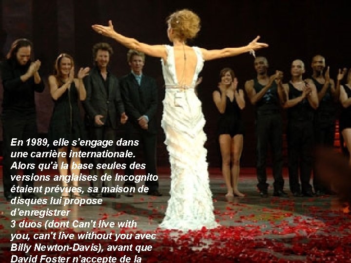 En 1989, elle s'engage dans une carrière internationale. Alors qu'à la base seules des