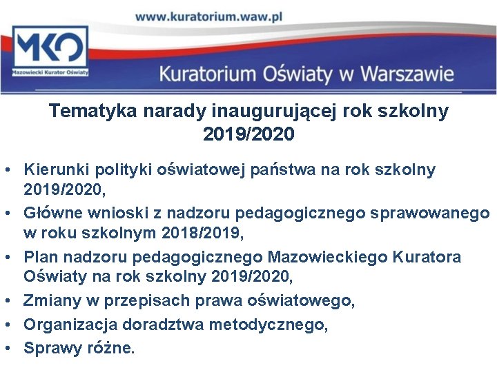 Tematyka narady inaugurującej rok szkolny 2019/2020 • Kierunki polityki oświatowej państwa na rok szkolny