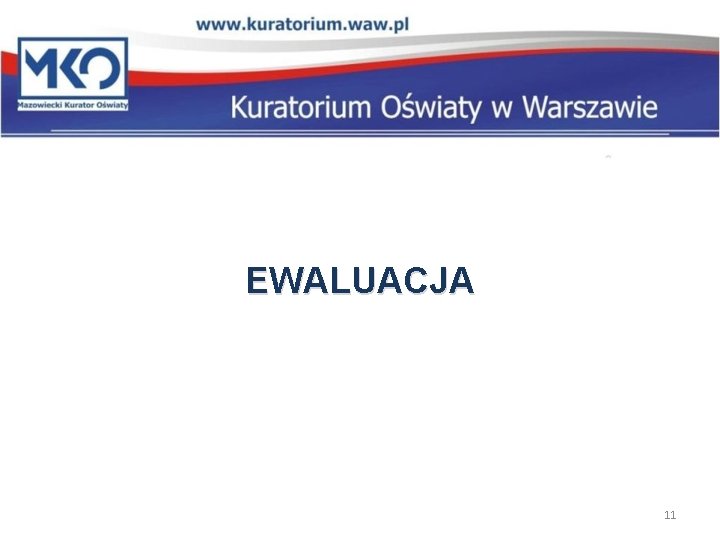 EWALUACJA 11 EWALUACJA 11