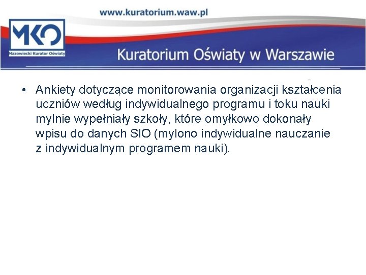  • Ankiety dotyczące monitorowania organizacji kształcenia uczniów według indywidualnego programu i toku nauki