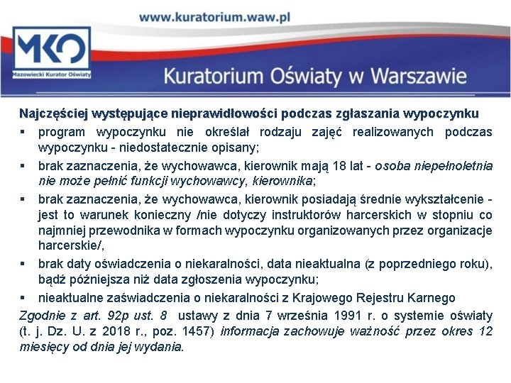 Najczęściej występujące nieprawidłowości podczas zgłaszania wypoczynku § program wypoczynku nie określał rodzaju zajęć realizowanych