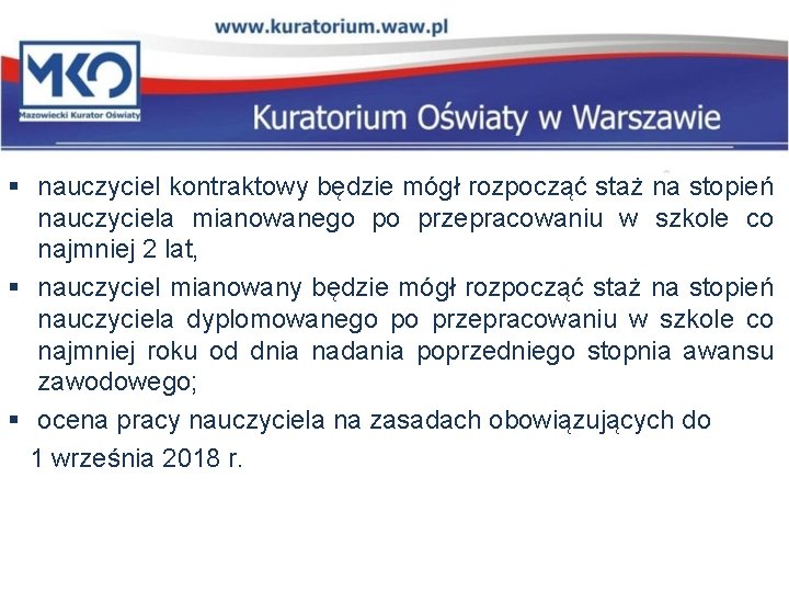 § nauczyciel kontraktowy będzie mógł rozpocząć staż na stopień nauczyciela mianowanego po przepracowaniu w § nauczyciel kontraktowy będzie mógł rozpocząć staż na stopień nauczyciela mianowanego po przepracowaniu w