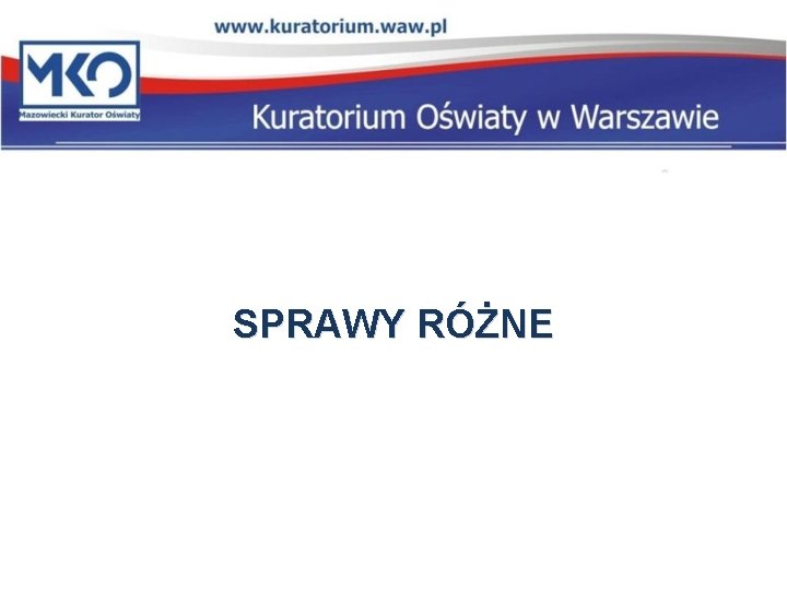 SPRAWY RÓŻNE 