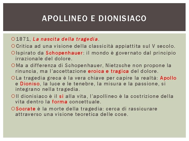 APOLLINEO E DIONISIACO 1871, La nascita della tragedia. Critica ad una visione della classicità