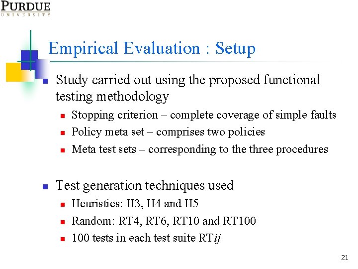 Empirical Evaluation : Setup n Study carried out using the proposed functional testing methodology