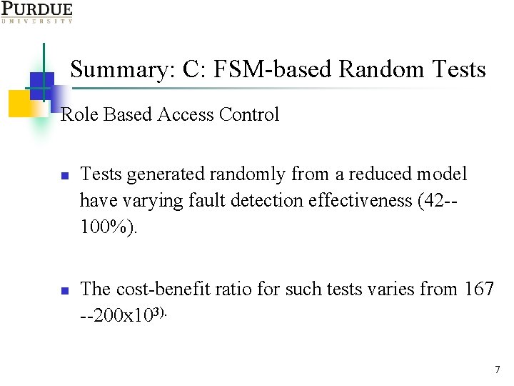 Summary: C: FSM-based Random Tests Role Based Access Control n n Tests generated randomly