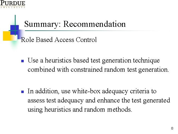 Summary: Recommendation Role Based Access Control n n Use a heuristics based test generation