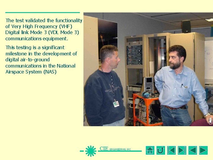The test validated the functionality of Very High Frequency (VHF) Digital link Mode 3