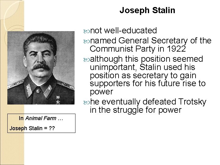 Joseph Stalin not well-educated named General Secretary of the Communist Party in 1922 although