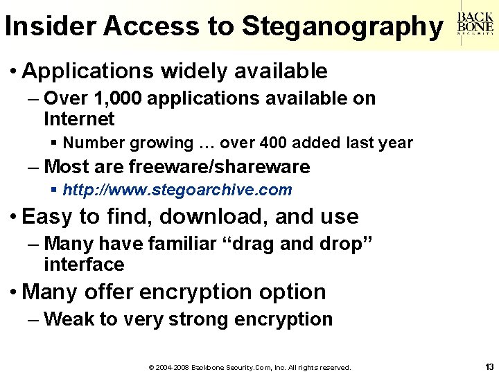 A Net-Centric Do. D NII/CIO Insider Access to Steganography • Applications widely available –