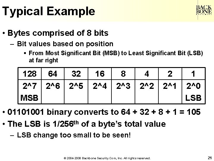 A Net-Centric Do. D NII/CIO Typical Example • Bytes comprised of 8 bits –